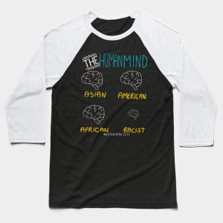 Normal Human Brains vs Racist Brain Baseball T-Shirt